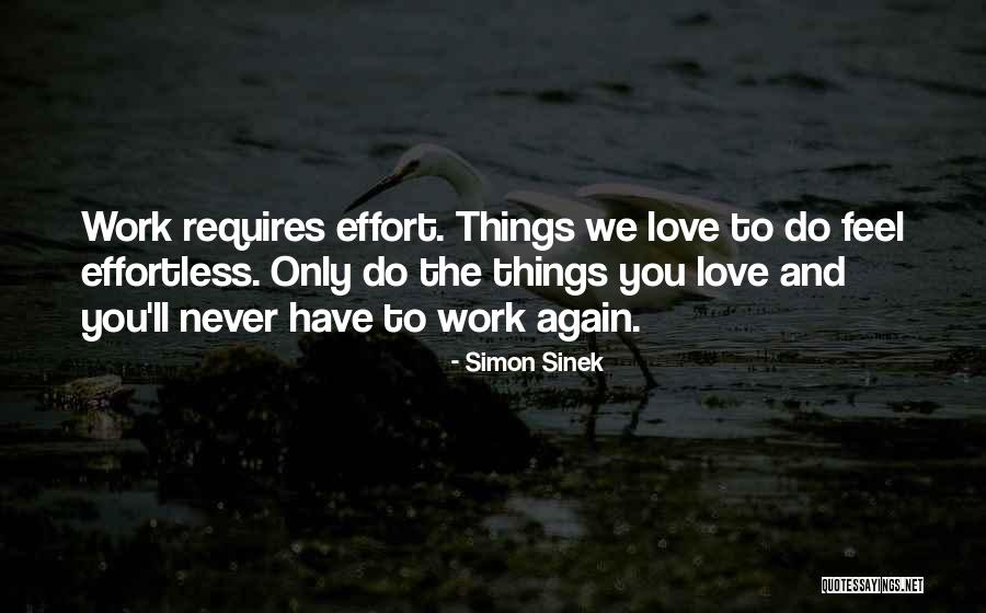 Effortless Love Quotes By Simon Sinek