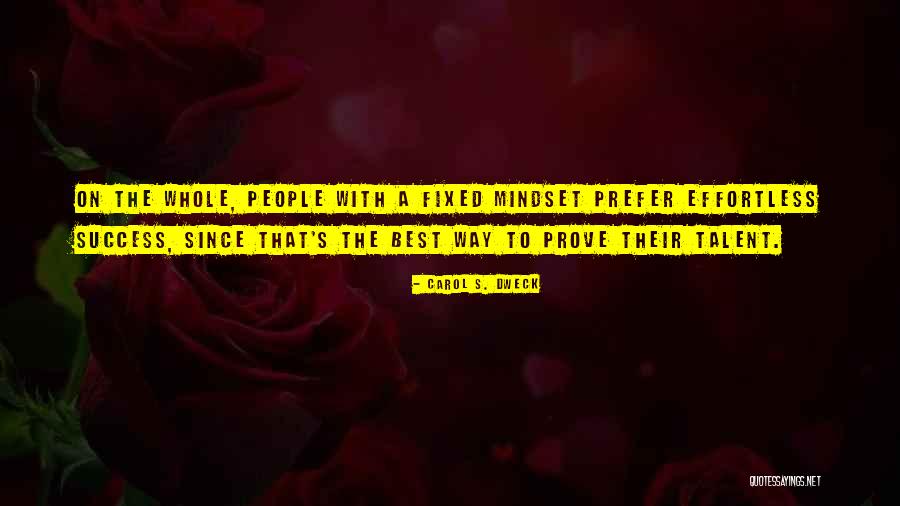 Effortless People Quotes By Carol S. Dweck Effortless People Quotes By Carol S. Dweck