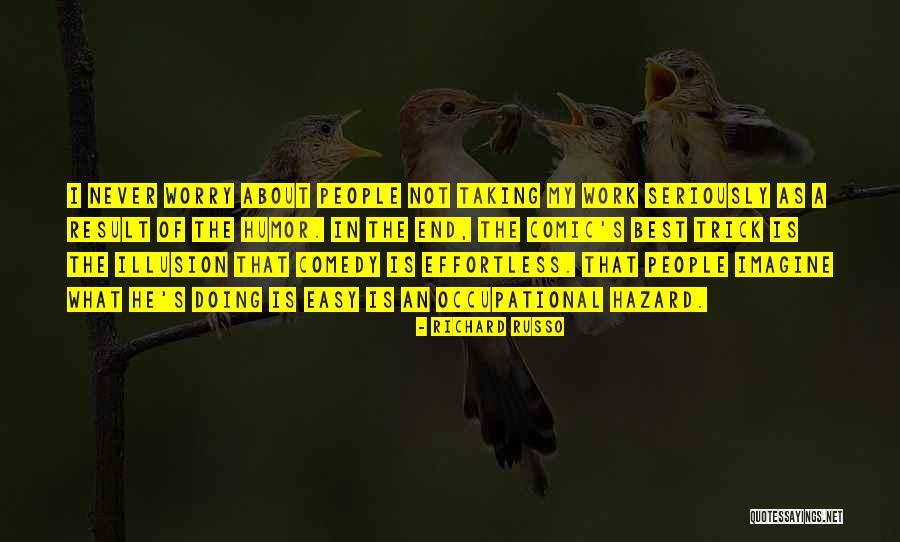 Effortless People Quotes By Richard Russo Effortless People Quotes By Richard Russo