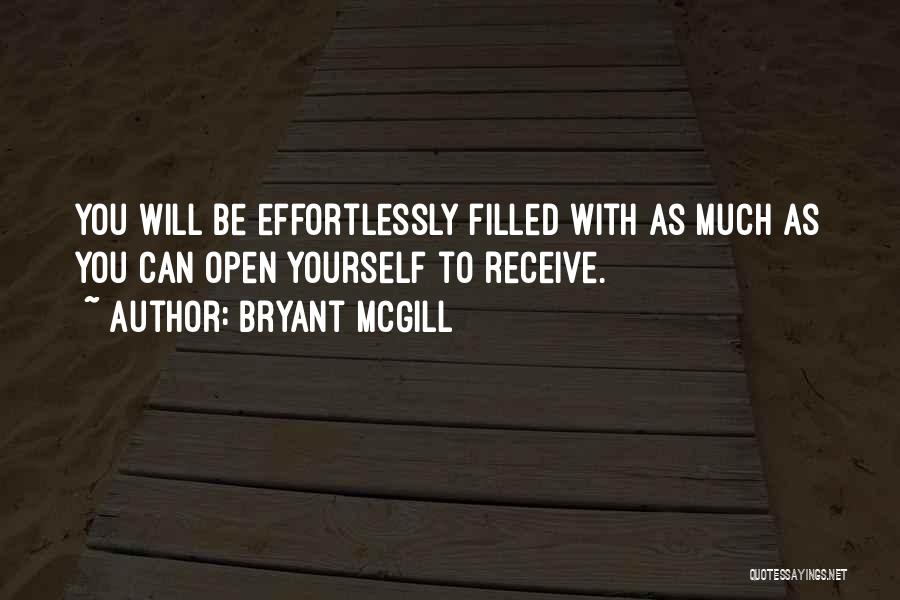 Effortless Quotes By Bryant McGill