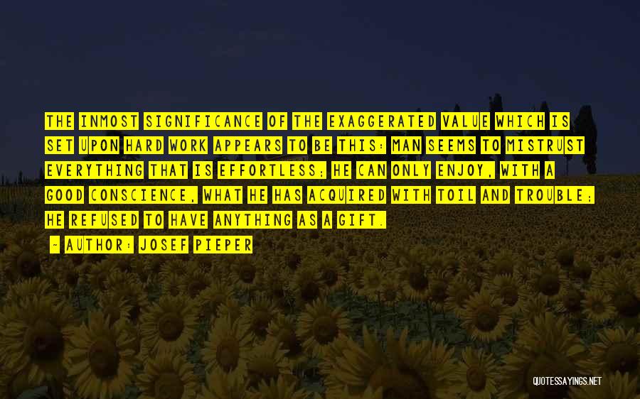 Effortless Quotes By Josef Pieper
