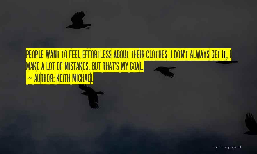 Effortless Quotes By Keith Michael