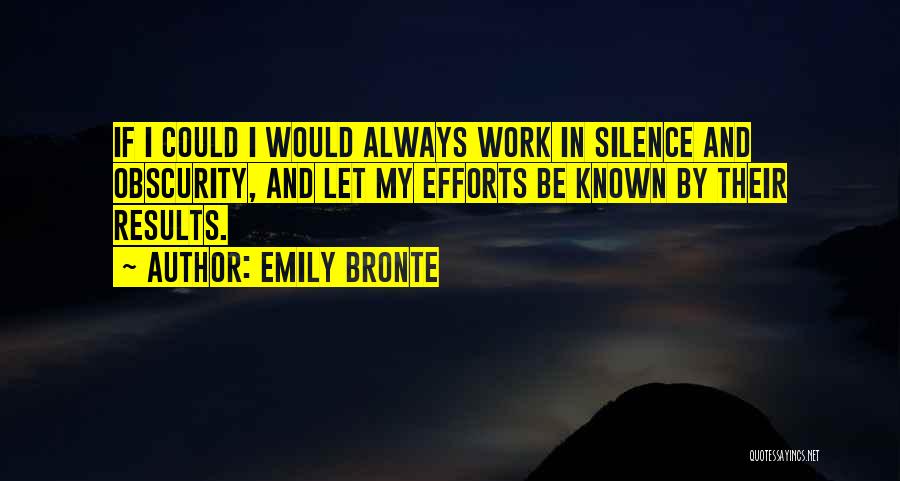 Efforts And Results Quotes By Emily Bronte