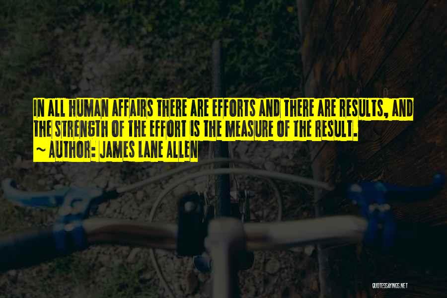 Efforts And Results Quotes By James Lane Allen