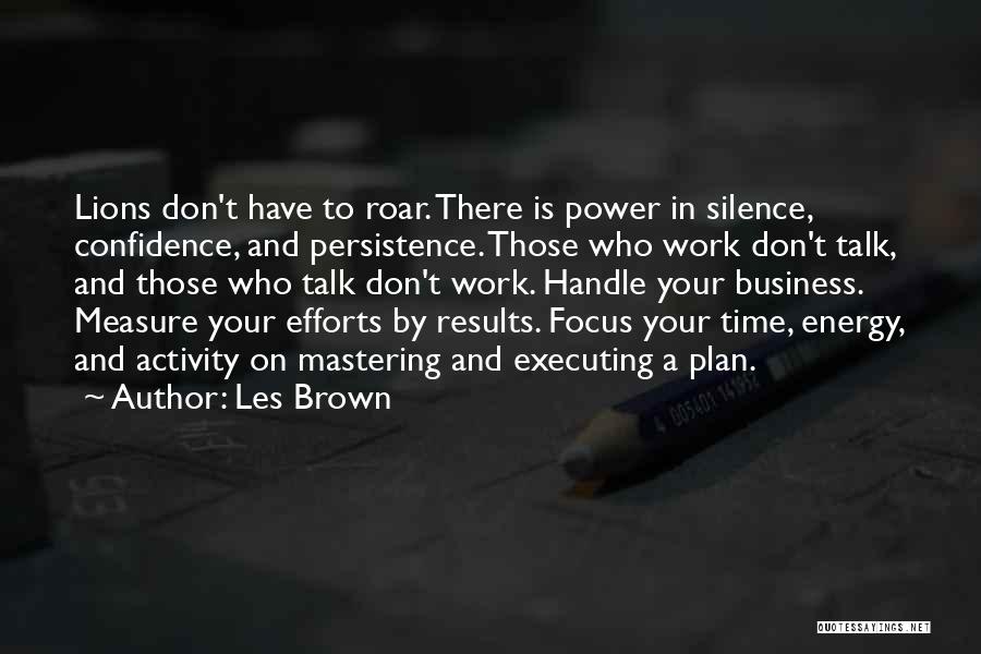 Efforts And Results Quotes By Les Brown