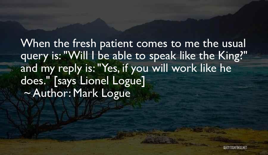 Efforts And Results Quotes By Mark Logue
