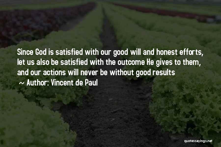 Efforts And Results Quotes By Vincent De Paul