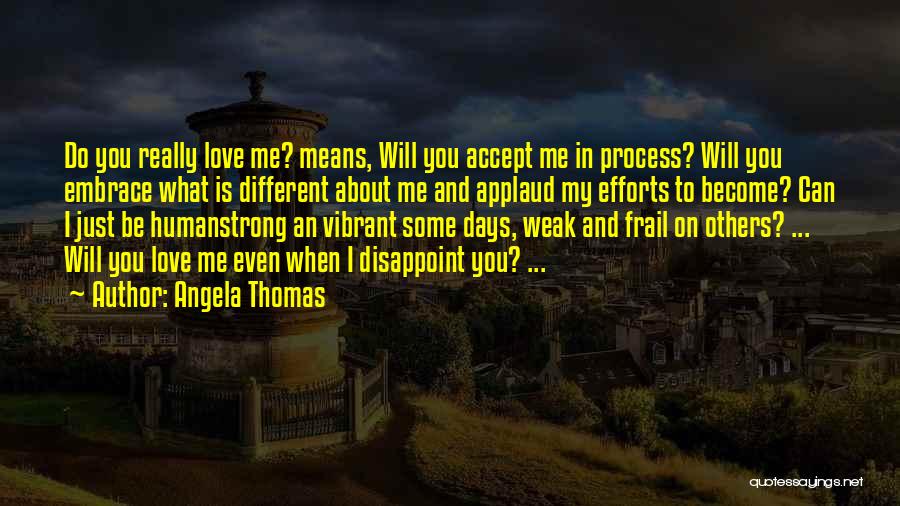 Efforts In Love Quotes By Angela Thomas