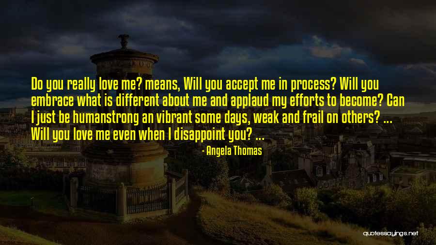 Efforts In Love Quotes By Angela Thomas