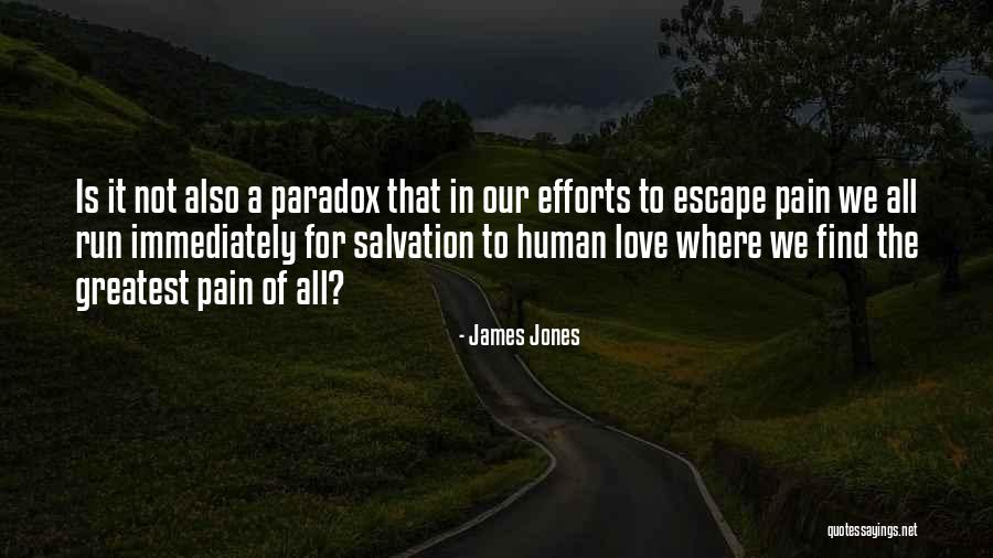 Efforts In Love Quotes By James Jones