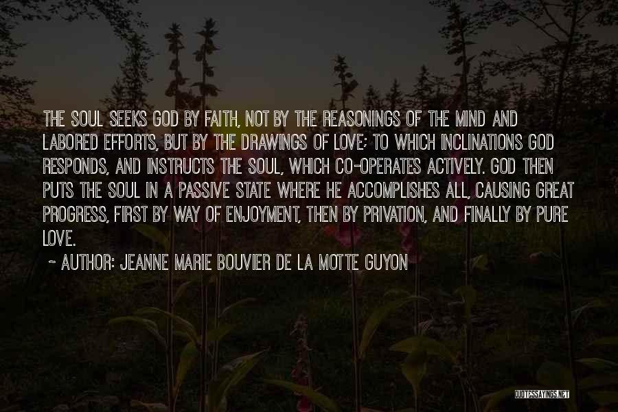 Efforts In Love Quotes By Jeanne Marie Bouvier De La Motte Guyon