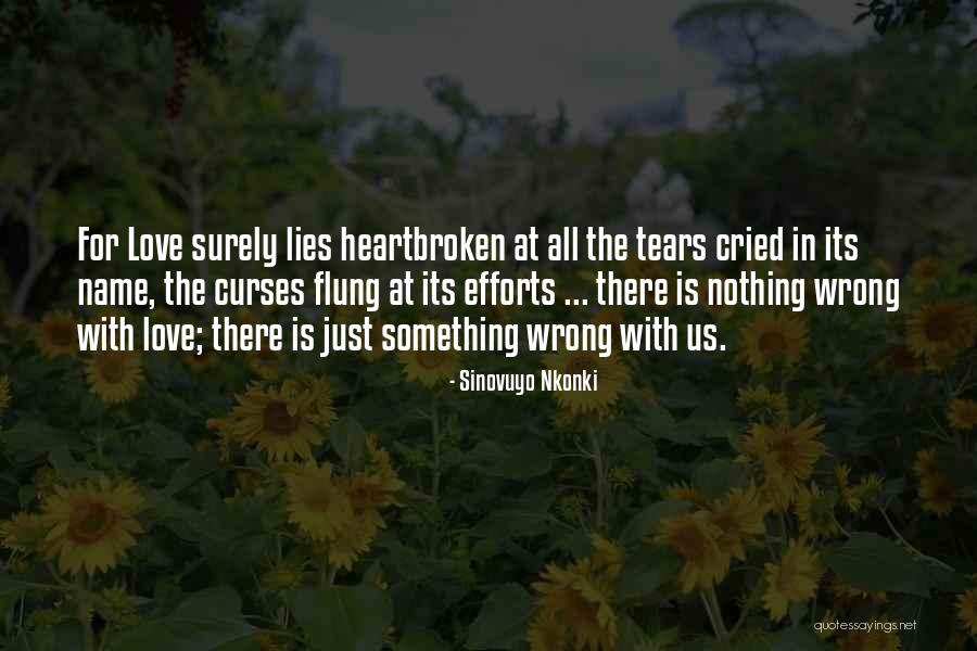 Efforts In Love Quotes By Sinovuyo Nkonki Efforts In Love Quotes By Sinovuyo Nkonki