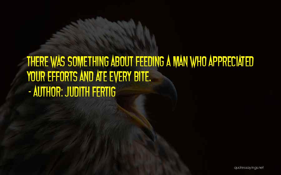 Efforts Not Appreciated Quotes By Judith Fertig