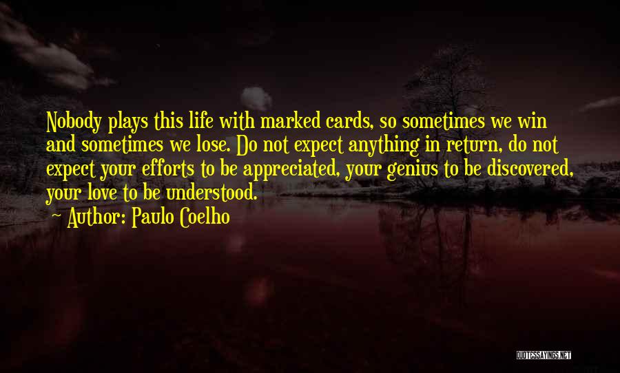 Efforts Not Appreciated Quotes By Paulo Coelho