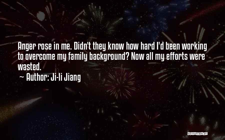 Efforts Wasted Quotes By Ji-li Jiang