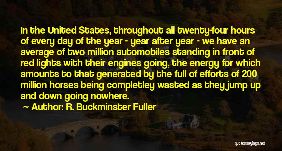 Efforts Wasted Quotes By R. Buckminster Fuller