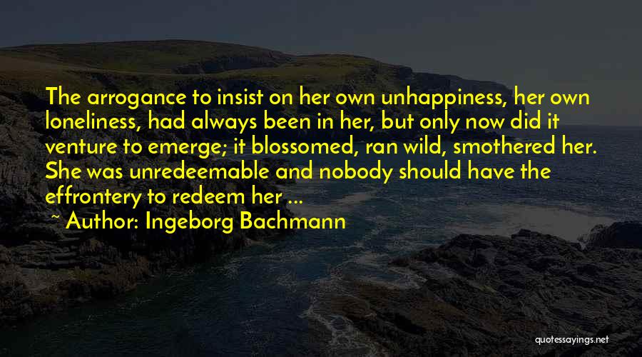 Effrontery Quotes By Ingeborg Bachmann