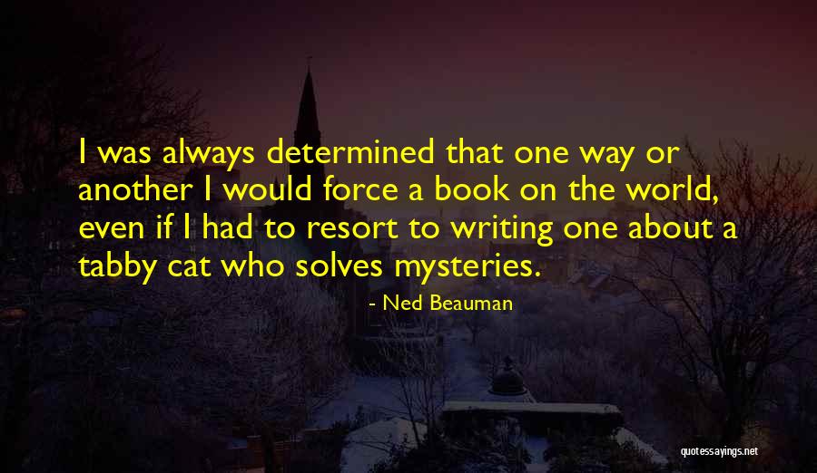 Effusions Quotes By Ned Beauman Effusions Quotes By Ned Beauman