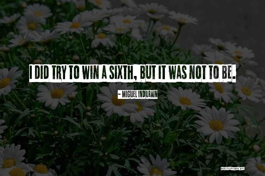 Efik Quotes By Miguel Indurain Efik Quotes By Miguel Indurain