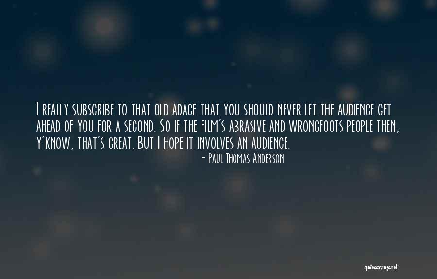 Eflex Quotes By Paul Thomas Anderson Eflex Quotes By Paul Thomas Anderson