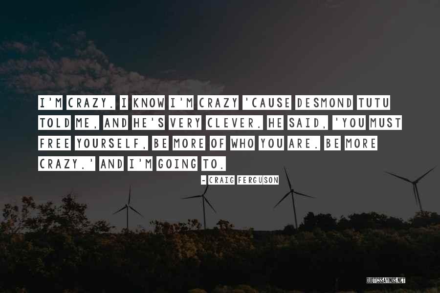 Efrain Escudero Quotes By Craig Ferguson Efrain Escudero Quotes By Craig Ferguson