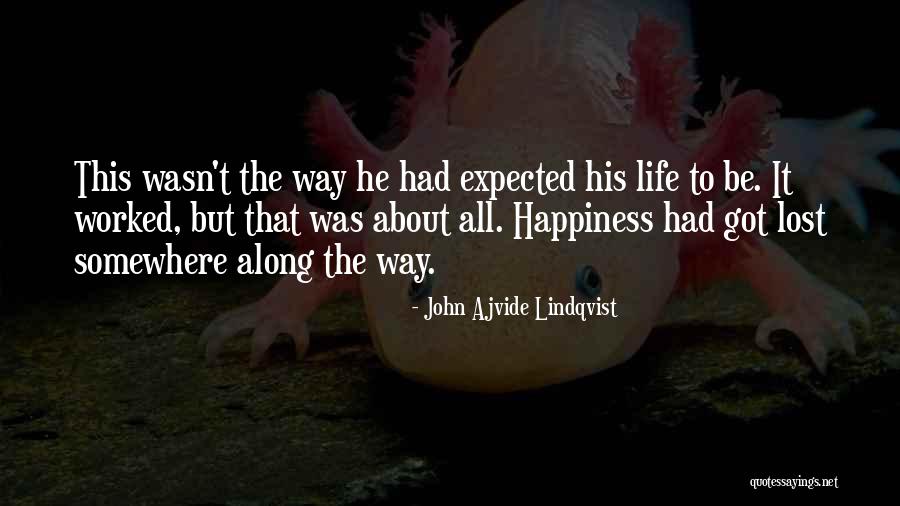 Efrain Martinez Quotes By John Ajvide Lindqvist Efrain Martinez Quotes By John Ajvide Lindqvist