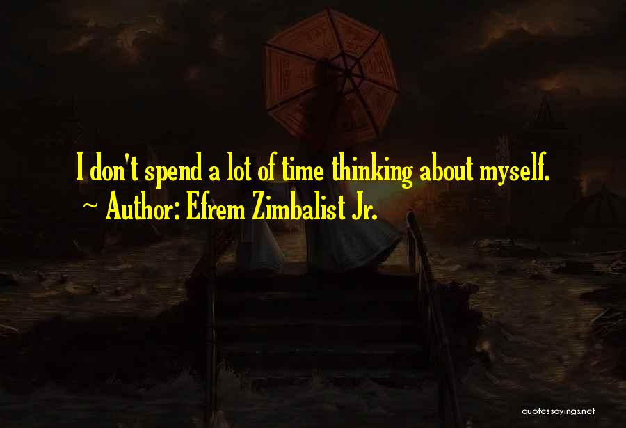 Efrem Zimbalist Jr. Quotes 1006940