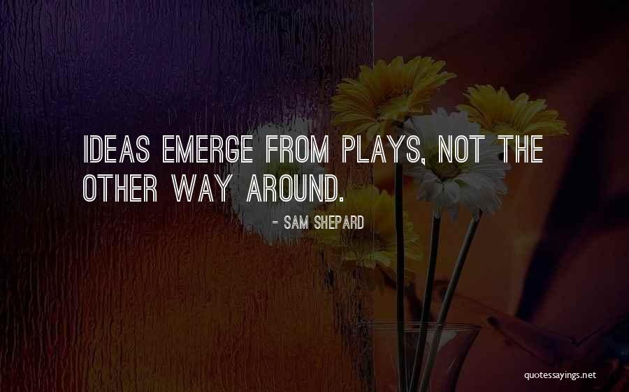 Eftekhari Tandis Quotes By Sam Shepard