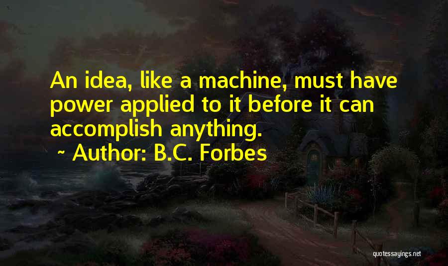 Efthimia Tsavalias Quotes By B.C. Forbes