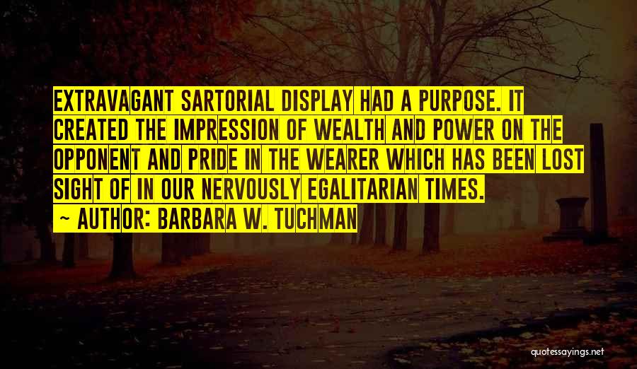 Egalitarian Quotes By Barbara W. Tuchman