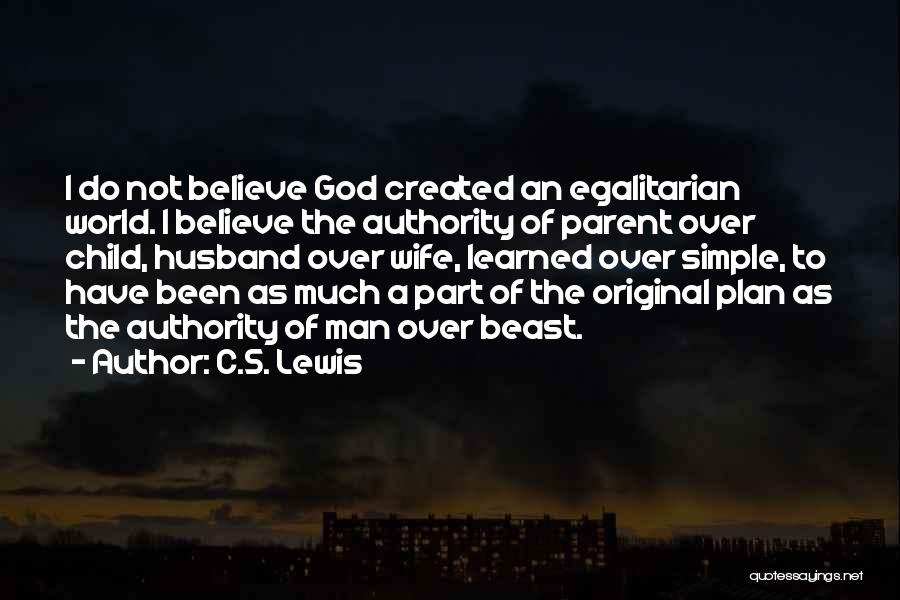Egalitarian Quotes By C.S. Lewis