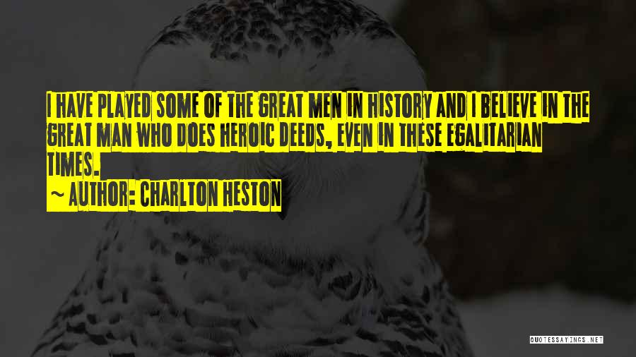 Egalitarian Quotes By Charlton Heston