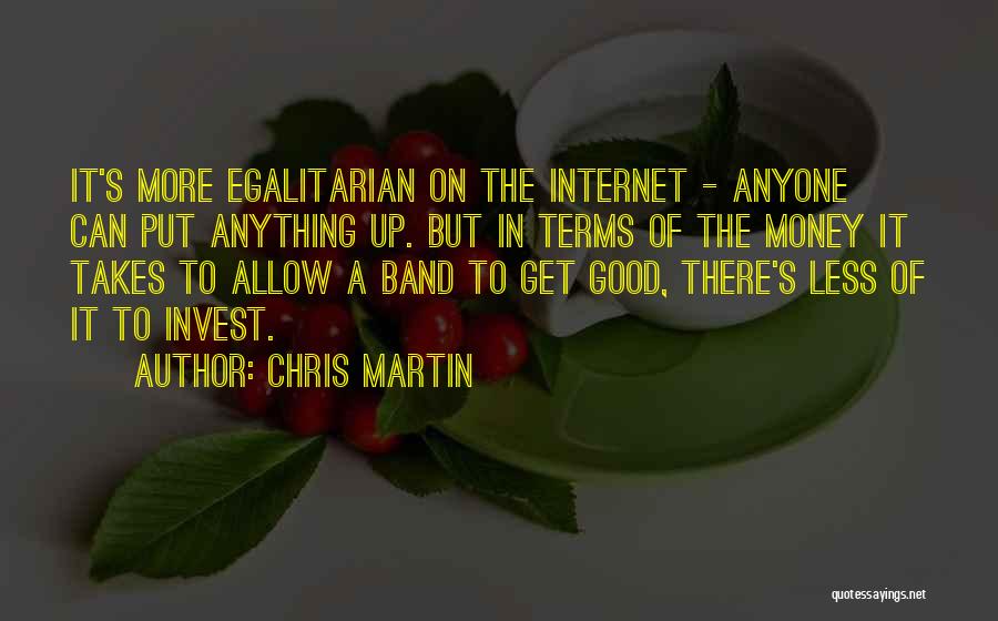 Egalitarian Quotes By Chris Martin