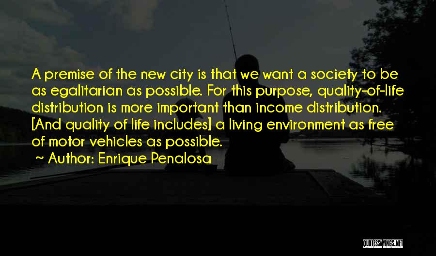 Egalitarian Quotes By Enrique Penalosa