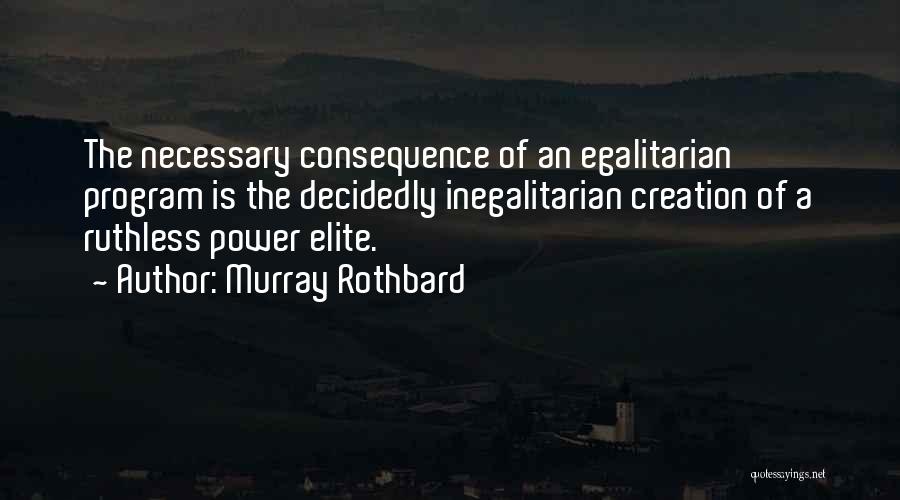 Egalitarian Quotes By Murray Rothbard