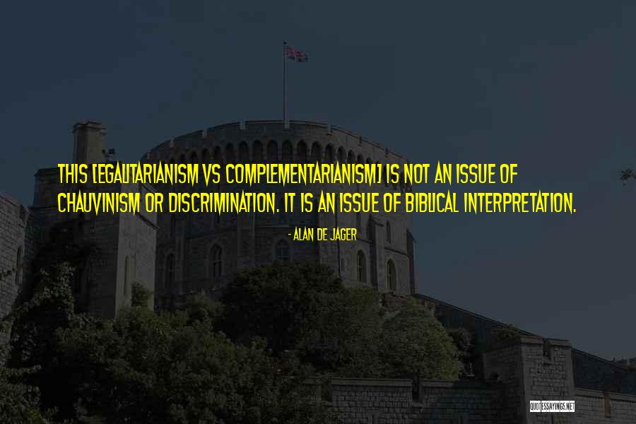 Egalitarianism Quotes By Alan De Jager Egalitarianism Quotes By Alan De Jager
