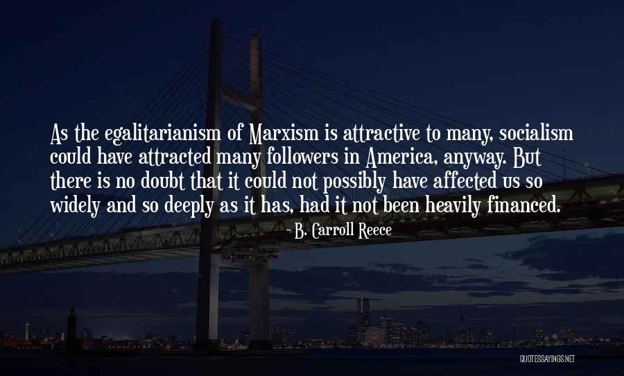 Egalitarianism Quotes By B. Carroll Reece Egalitarianism Quotes By B. Carroll Reece