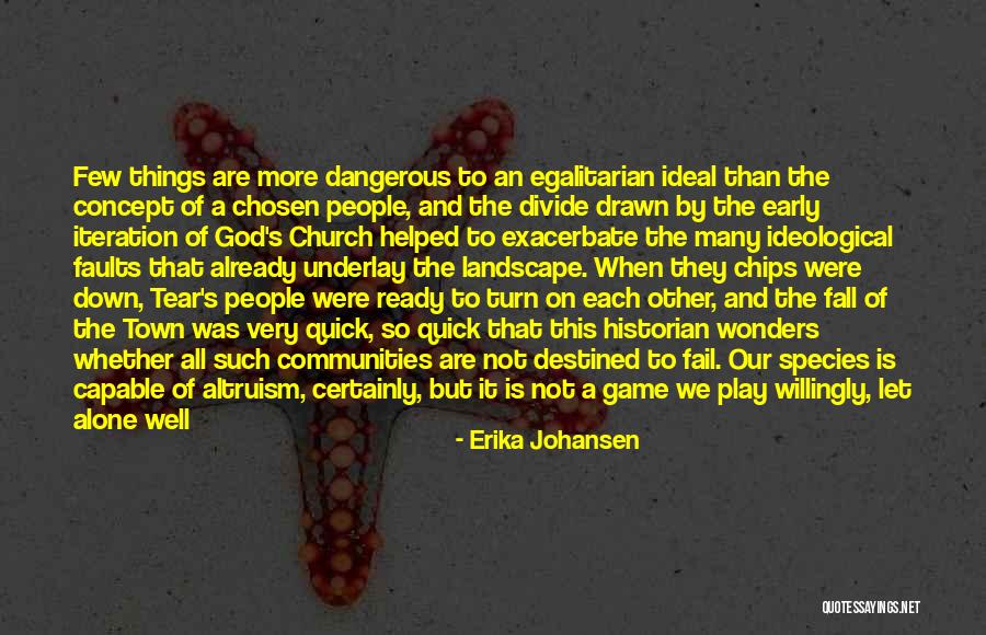 Egalitarianism Quotes By Erika Johansen Egalitarianism Quotes By Erika Johansen