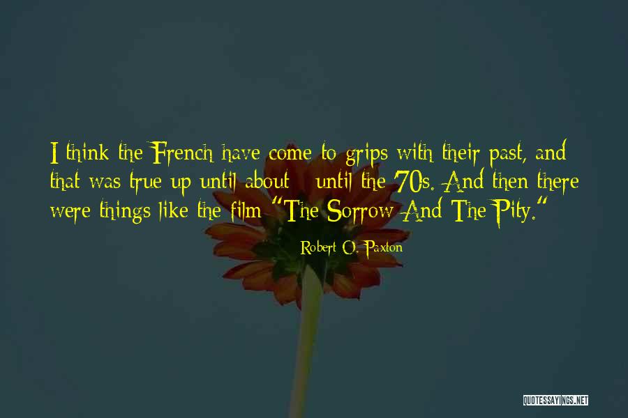 Egalite Mini Quotes By Robert O. Paxton Egalite Mini Quotes By Robert O. Paxton