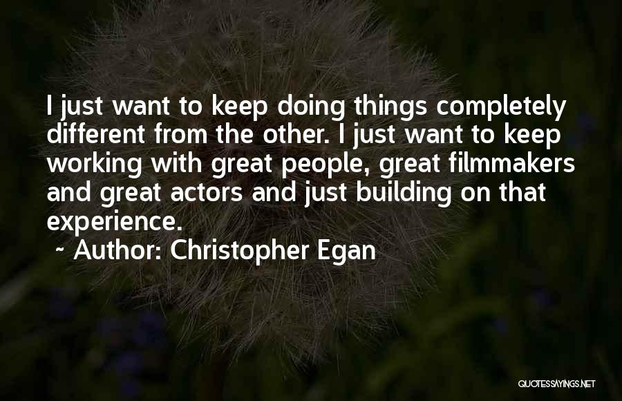 Egan Quotes By Christopher Egan