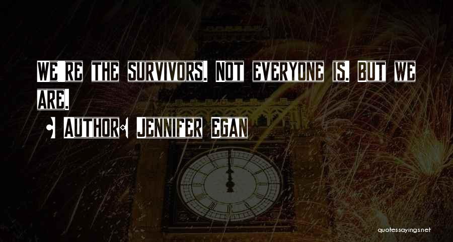 Egan Quotes By Jennifer Egan