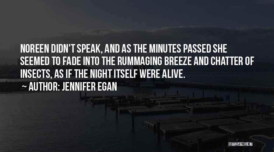 Egan Quotes By Jennifer Egan