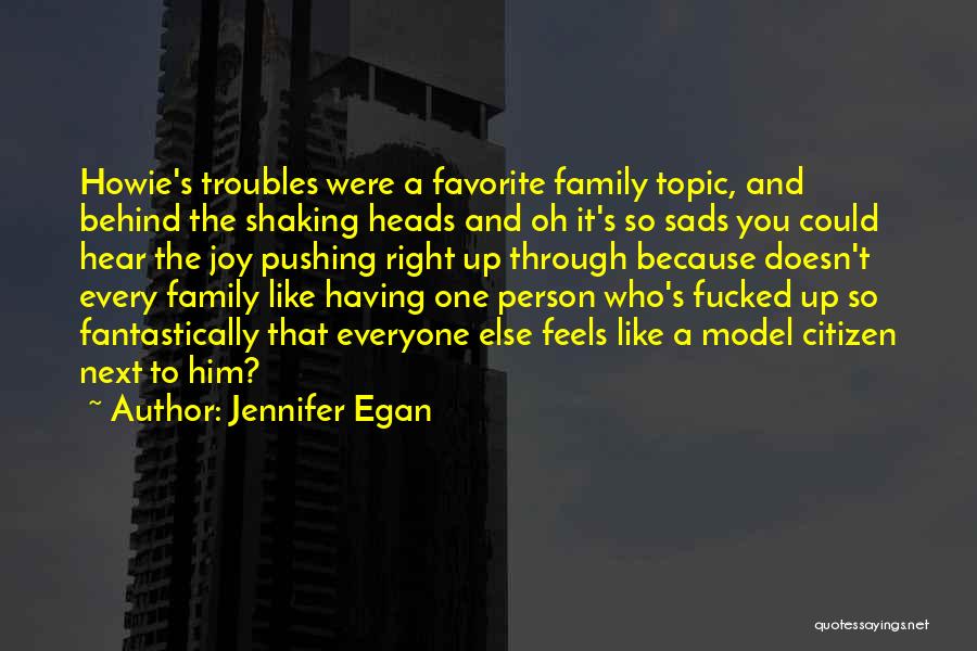 Egan Quotes By Jennifer Egan