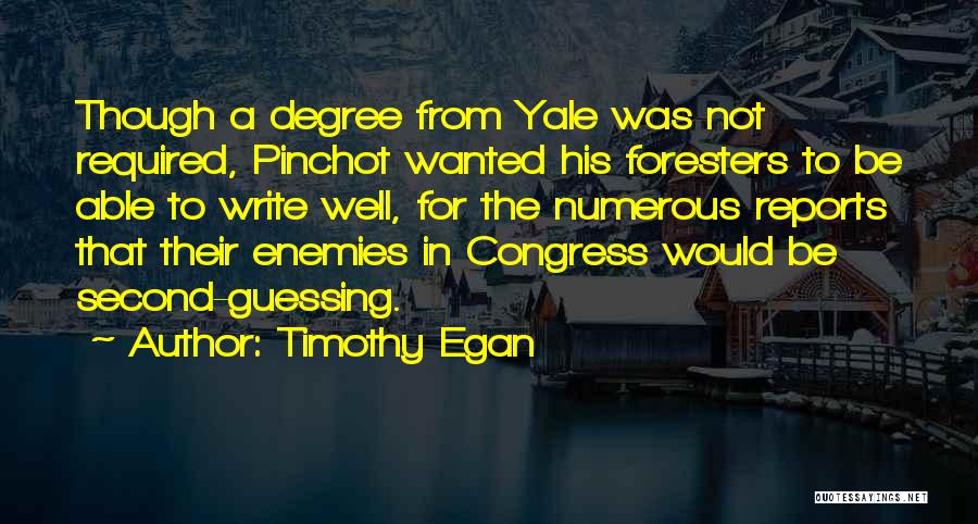 Egan Quotes By Timothy Egan