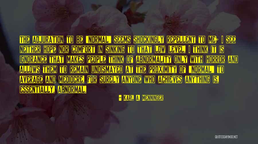 Egarac Du Ica Quotes By Karl A. Menninger Egarac Du Ica Quotes By Karl A. Menninger