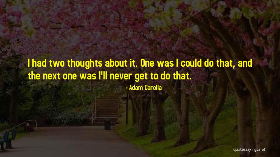 Egede Gizli Quotes By Adam Carolla Egede Gizli Quotes By Adam Carolla