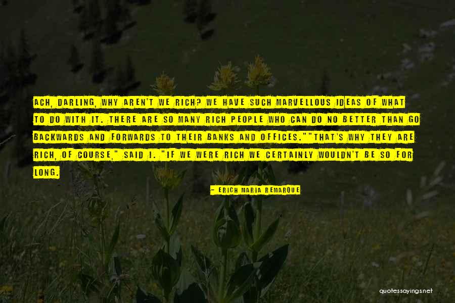Egeliler Quotes By Erich Maria Remarque Egeliler Quotes By Erich Maria Remarque