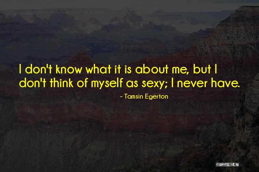 Egerton Quotes By Tamsin Egerton Egerton Quotes By Tamsin Egerton