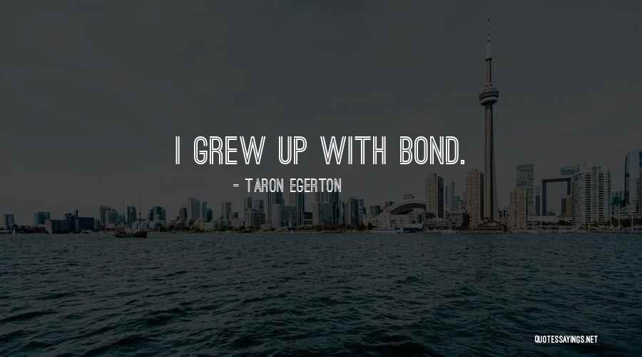 Egerton Quotes By Taron Egerton Egerton Quotes By Taron Egerton