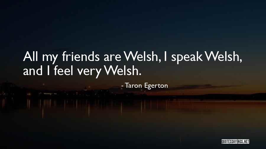Egerton Quotes By Taron Egerton Egerton Quotes By Taron Egerton